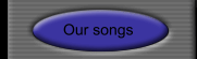 Our songs