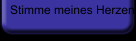 Stimme meines Herzens