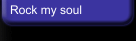 Rock my soul